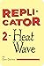 Replicator 2: Heat Wave