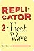 Replicator 2: Heat Wave
