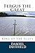Fergus the Great: King of t...