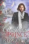 Christmas Prince by R.J. Scott