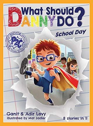 What Should Danny Do? School Day (The Power to Choose Series)