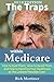 The Traps Within Medicare -...