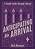 Anticipating His Arrival: A Family Guide through Advent