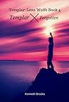 Templar: Forgotten (Templar Lone Wolfe Book 4)