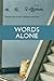 Words Alone by M.B. Goffstein