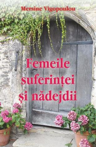Femeile suferinței și nădejdii