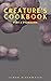 The Creature's Cookbook Par...