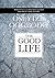 The Good Life