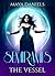 Semiramis The Vessel by Maya Daniels