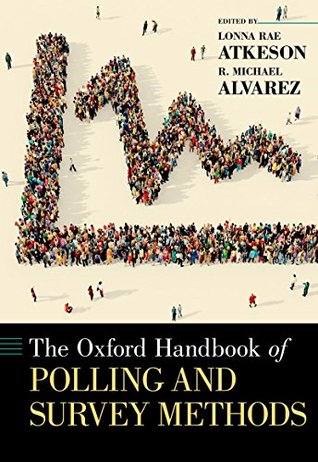 The Oxford Handbook of Polling and Survey Methods (Oxford Handbooks)
