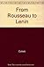 From Rousseau to Lenin: Studies in Ideology and Society