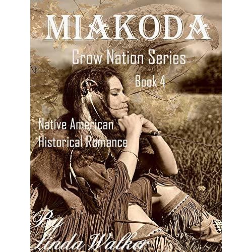 Miakoda Crow Nation Series Book 4 By Linda Walker goodreads