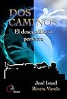 Dos caminos: El d...