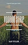 Voodoo Strip: Derrick's Comeback