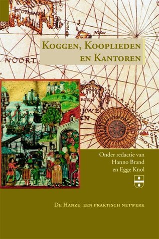 Koggen, Kooplieden en Kantoren: de Hanze, een praktisch netwerk