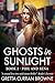 GHOSTS IN SUNLIGHT : Book 2...