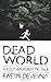 Dead World: A Post Apocalyptic Tale