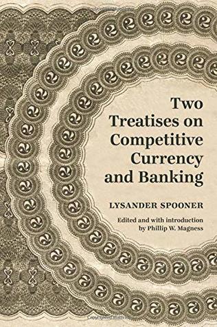 Two Treatises on Competitive Currency and Banking (Paperback)