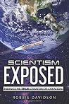 Scientism Exposed by Robbie Davidson