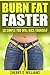 Burn Fat Faster by Sherry S. Williams