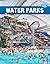 Water Parks (Wild Waters)