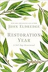 Restoration Year: Devotions to Transform Your Relationships, Spirit, and Faith (A 365-Day Devotional) Book cover for Restoration Year: Devotions to Transform Your Relationships, Spirit, and Faith (A 365-Day Devotional)