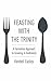 Feasting with the Trinity: A Formative Approach to Growing in Godliness