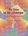 To Live is to Change To Live is to Change