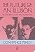 The Future of an Illusion (Media and Society) (Volume 2)