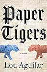 Paper Tigers by Lou Aguilar