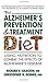 The Alzheimers Prevention & Treatment Diet: Using Nutrition to Combat the Effects of Alzheimers Disease