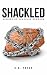 Shackled
