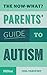 The Now-What? Parents' Guid...