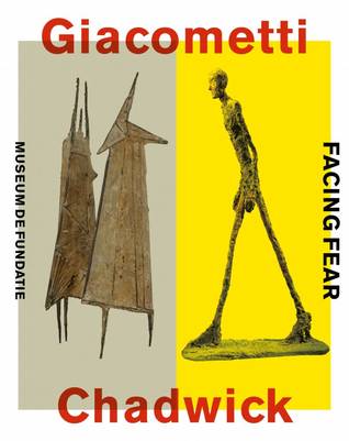 Giacometti - Chadwick, Facing fear