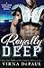 Royally Deep (Going Deep)