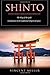 Shinto - The Way of Gods: Introduction to the traditional religion of Japan