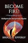 Become Fire!: Gui...
