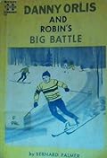 Danny Orlis and Robin's Big Battle