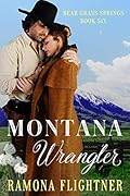 Montana Wrangler (Bear Grass Springs, #6)