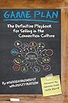 Game Plan: The Definitive Playbook for Selling in the Connection Culture