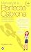MANUAL DE LA PERFECTA CABRONA (Spanish Edition)