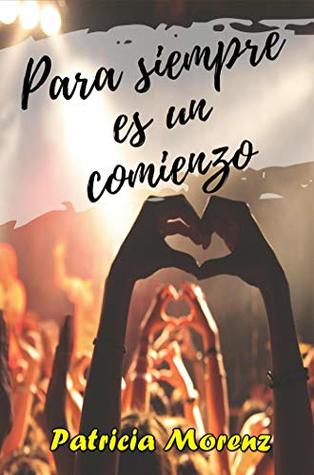Para siempre es un comienzo (Spanish Edition)