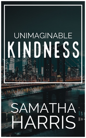 Unimaginable Kindness (Kindle Edition)
