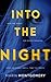 Into the Night