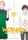 Wotakoi: Love is ...