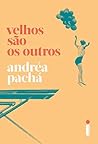 Velhos são os outros (Portuguese Edition) Book cover for Velhos são os outros (Portuguese Edition)