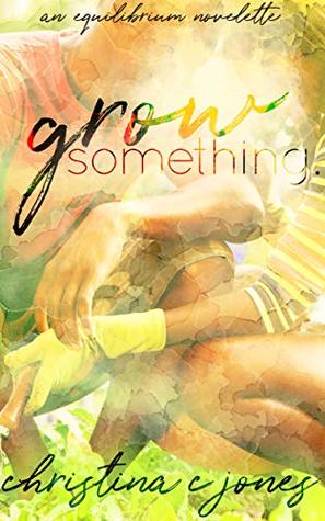 Grow Something (Equilibrium #2.5)