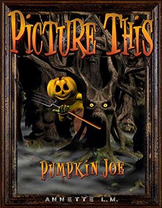 Pumpkin Joe (PICTURE THIS #3)