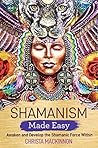 Shamanism Made Ea...