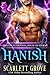 Hanish by Scarlett Grove